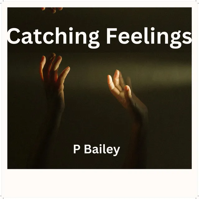 Catching Feelings