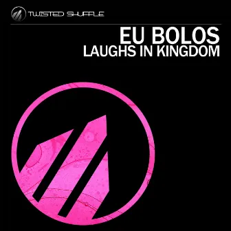 Laughs in Kingdom by Eu Bolos