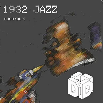 1932 Jazz by Hugh XDupe