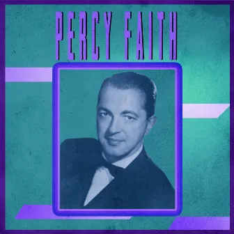 Presenting Percy Faith by Percy Faith