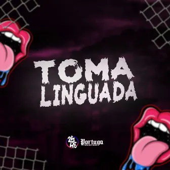 Toma Linguada by DJ Rafinha Duarte