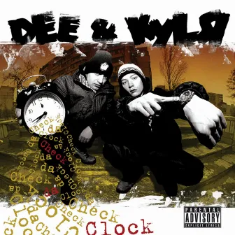 Check Da Clock by Dee the Conscious One