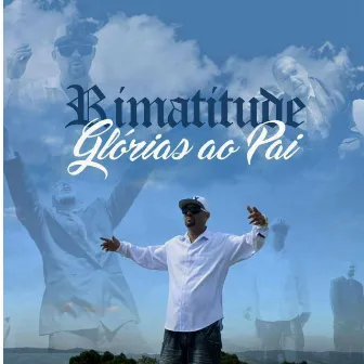 Glórias ao Pai by rimatitude