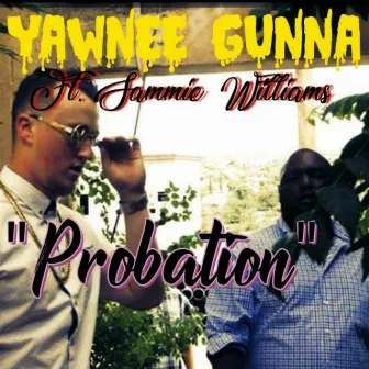 Probation by Yawnee Gunna