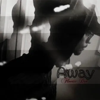 Away by Floetic Dre