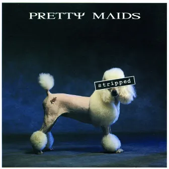 Stripped by Pretty Maids