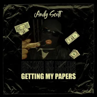 Getting My Papers by Andy Scott