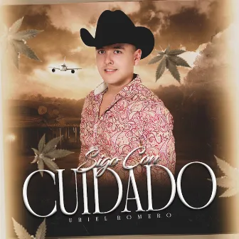 Sigo Con Cuidado by Uriel Romero