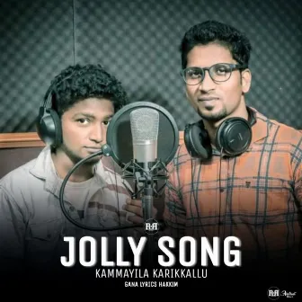 Jolly Song (Kammayila Karikkallu) by Gana Lyrics Hakkim