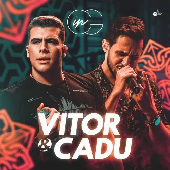 Vitor & Cadu In CG (Ao Vivo) by Vitor & Cadu