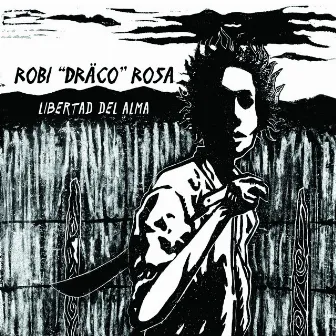 Libertad Del Alma by Draco Rosa