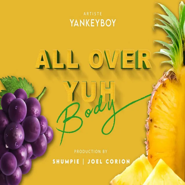 All Over Yuh Body - Radio Edit