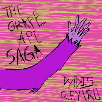 The Grape Ape Saga by Dyldis