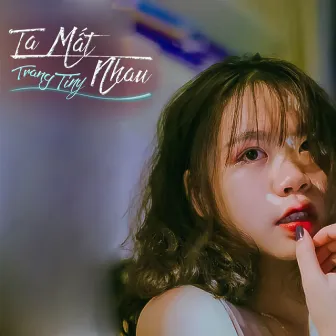 Ta Mất Nhau by 