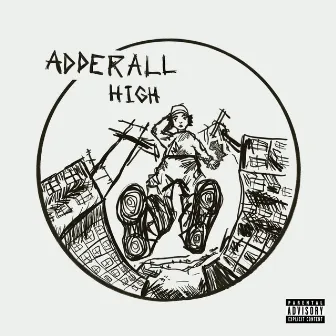 ADDERALL HIGH by AUGY