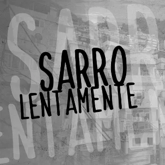 SARRO LENTAMENTE by MC Rubim