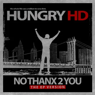 No Thanx 2 You by Hungry HD