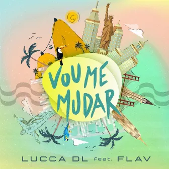 Vou Me Mudar by Lucca DL