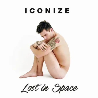 Lost in Space - Single by Iconize