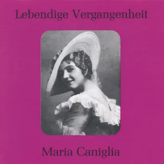 Lebendige Vergangenheit - Maria Caniglia by Maria Caniglia