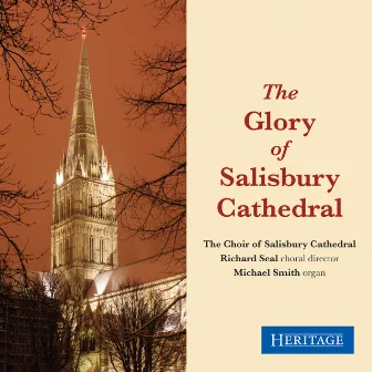 The Glory of Salisbury Cathedral by Richard Seal