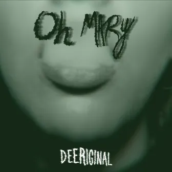 Oh Mary by DeeRiginal