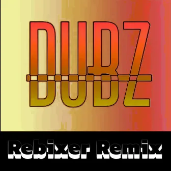 DUBZ (Rebixer Remix) by Jazix