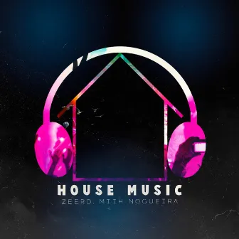 House Music by Miih Nogueira