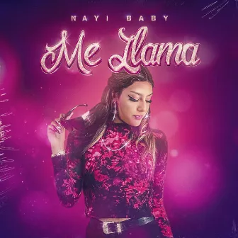 Me Llama by Nayi Baby