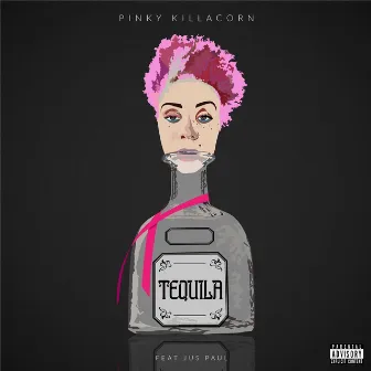 Tequila by Pinky Killacorn