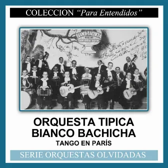 Tango en París by Orquesta Tipica Bianco - Bachicha