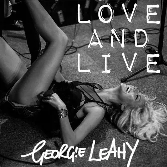 Love and Live by Georgie Leahy