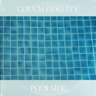 Poolside by Couch Fidelity