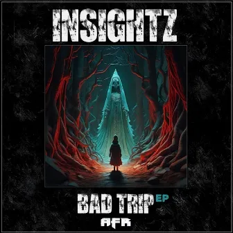 Bad Trip Ep by Insightz