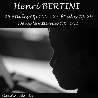 Henri Bertini: 25 Études, Op. 100, 25 Études, Op. 29 & Deux Nocturnes, Op. 102 by Henri Bertini