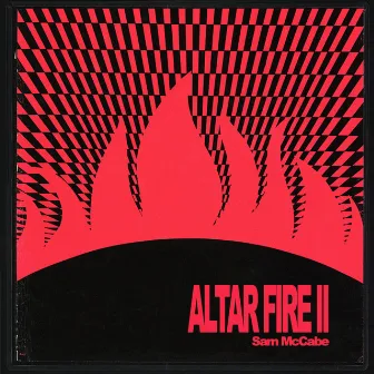 Altar Fire II by Sam McCabe