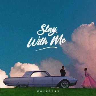 Stay with me by Phizbarz