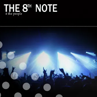 4 the People by The 8th Note