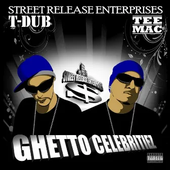 Ghetto Celebritiez by PSC