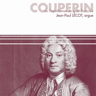 Couperin ou l'apothéose du goût français by Jean Paul Lecot