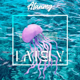 Lately by ALANMG