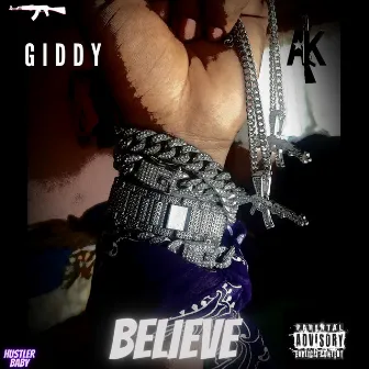 Believe by Giddy AK