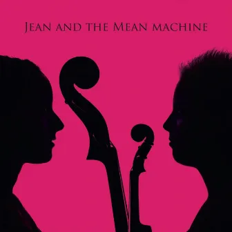 Jean and the Mean machine by Beata Söderberg