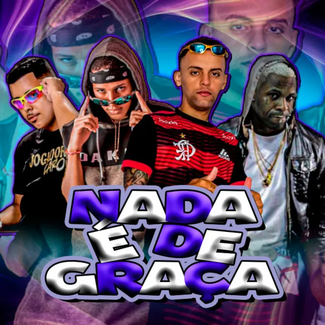 Nada É de Graça (feat. MC Saci)