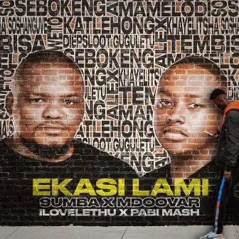 Ekasi Lami (feat. ilovelethu and Pabi Mash) by Mdoovar