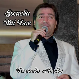 Escucha Mi Voz by Fernando Alcalde