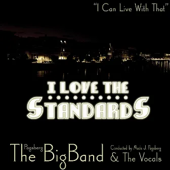 I Can Live With That by The Pagsberg BigBand & the Vocals