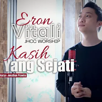 Kasih Yang Sejati by Eron Vitali