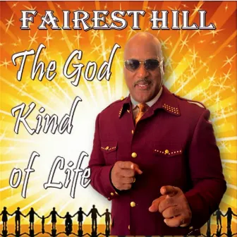 The God Kind of Life by Fairest Hill