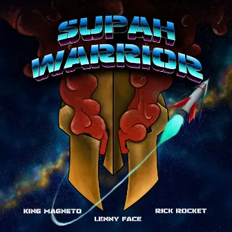 Supah Warrior by LENNY FACE